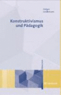 Konstruktivismus Und PDagogik: Grundlagen, Modelle, Wege Zur Praxis (Paperback) - Lindemann Holger