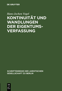 Kontinuit?t und Wandlungen der Eigentumsverfassung: Vortrag gehalten vor der Berliner Juristischen Gesellschaft am 20. Oktober 1975