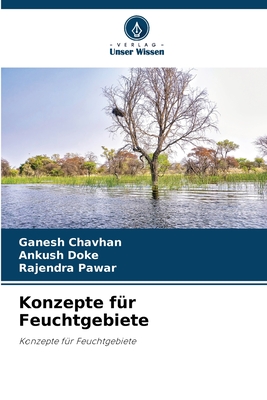 Konzepte f?r Feuchtgebiete - Chavhan, Ganesh, and Doke, Ankush, and Pawar, Rajendra