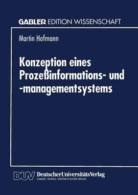 Konzeption Eines Proze?informations- Und -Managementsystems - Hofmann, Martin