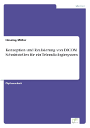 Konzeption und Realisierung von DICOM Schnittstellen fr ein Teleradiologiesystem