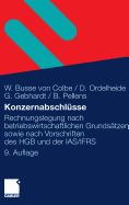 Konzernabschlsse: Rechnungslegung nach betriebswirtschaftlichen Grundstzen sowie nach Vorschriften des HGB und der IAS/IFRS