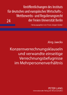 Konzernverrechnungsklauseln Und Verwandte Einseitige Verrechnungsbefugnisse Im Mehrpersonenverhaeltnis