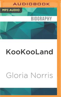 Kookooland: A Memoir - Norris, Gloria, Dr. (Read by)