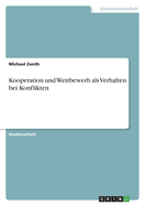 Kooperation und Wettbewerb als Verhalten bei Konflikten