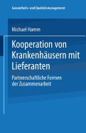 Kooperation Von Krankenhausern Mit Lieferanten: Partnerschaftliche Formen Der Zusammenarbeit