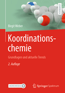 Koordinationschemie: Grundlagen Und Aktuelle Trends