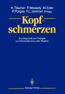 Kopfschmerzen: Zur Diagnostik Und Therapie Von Schmerzformen Au?er Migr?ne