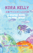 Kora Kelly and the Life Keeper