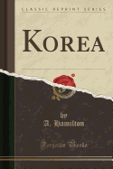 Korea (Classic Reprint)