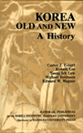 Korea Old and New: A History - Eckert, Carter J, and Lee, Ki-Baik, and Lew, Young Ick