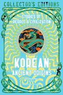 Korean Ancient Origins: Stories of People & Civilization