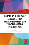 Korean as a Heritage Language from Transnational and Translanguaging Perspectives