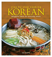 Korean: Delightful Ideas for Everyday Meals