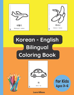 Korean - English Bilingual Coloring Book for Kids Ages 3 - 6