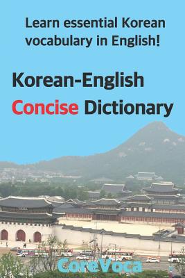 Korean-English Concise Dictionary: Learn Essential Korean Vocabulary in English! - Kim, Taebum