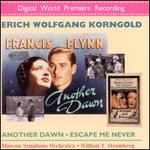 Korngold: Another Dawn, Escape Me Never