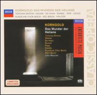 Korngold: Das Wunder der Heliane - Andreas Scholz (vocals); Anna Tomowa-Sintow (vocals); Gotthold Schwarz (vocals); Hartmut Welker (vocals);...