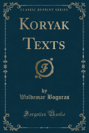 Koryak Texts (Classic Reprint)