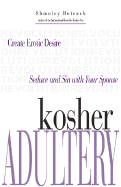 Kosher Adultery - Boteach, Shmuley, Rabbi