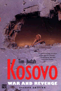 Kosovo: War and Revenge; Second Edition