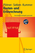 Kosten- Und Erlosrechnung: Anschaulich, Kompakt, Praxisnah