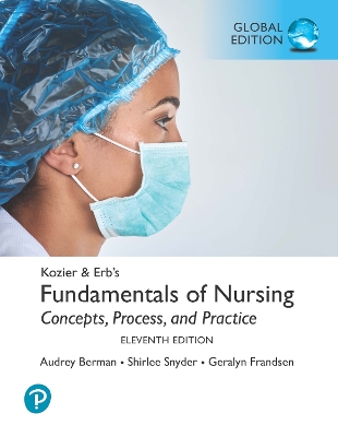 Kozier & Erb's Fundamentals of Nursing, Global Edition - Berman, Audrey, and Snyder, Shirlee, and Frandsen, Geralyn