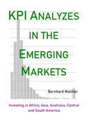 KPI Analyzes in the Emerging Markets: Investing in Africa, Asia, Australia, Central and South America
