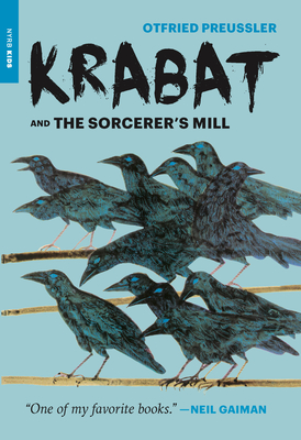 Krabat and the Sorcerer's Mill - Preussler, Otfried, and Bell, Anthea (Translated by)