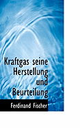 Kraftgas Seine Herstellung Und Beurteilung