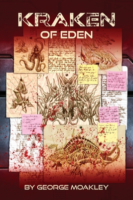 Kraken of Eden - Moakley, George, and Matteson, Abigail T (Editor)