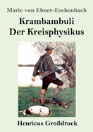 Krambambuli / Der Kreisphysikus (Gro?druck): Zwei Erz?hlungen