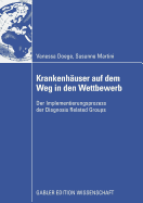 Krankenhauser Auf Dem Weg in Den Wettbewerb: Der Implementierungsprozess Der Diagnosis Related Groups