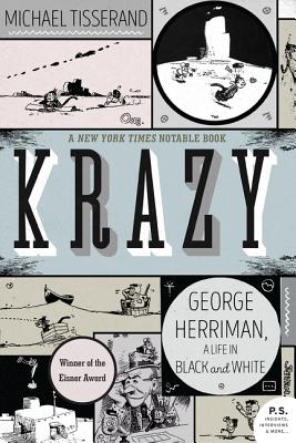 Krazy: George Herriman, a Life in Black and White - Tisserand, Michael