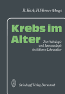 Krebs Im Alter: Zur Onkologie Und Immunologie Im Hoheren Lebensalter