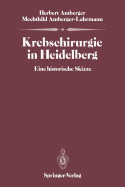 Krebschirurgie in Heidelberg: Eine Historische Skizze