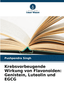 Krebsvorbeugende Wirkung von Flavonoiden: Genistein, Luteolin und EGCG