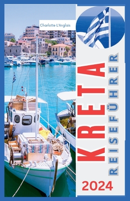 Kreta Reisefhrer 2024 - L'Anglais, Charlotte