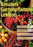 Kreuzers Gartenpflanzen Lexikon Band 3 Bd.3, Beerenobst, Kernobst, Steinobst, Schalenobst [Gebundene Ausgabe] Johannes Kreuzer (Autor) Siegfried Stein Obstb?ume Obstgehlze Obst Landwirt Forstwirtschaft Gartenpflanzen Lexika Nachschlagewerke...