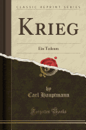 Krieg: Ein Tedeum (Classic Reprint)