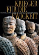 Krieger F?r Die Ewigkeit. Die Terrakotta-Armee Des Ersten Kaisers Von China [Gebundene Ausgabe] Roberto Ciarla (Autor), Araldo Deluca (Autor)