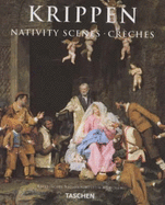 Krippen: Nativity Scenes Creches