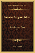 Kristian Magnus Falsen: Grundlovens Fader (1881)