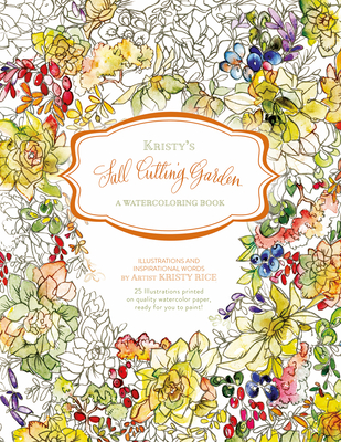 Kristy's Fall Cutting Garden: A Watercoloring Book - Rice, Kristy