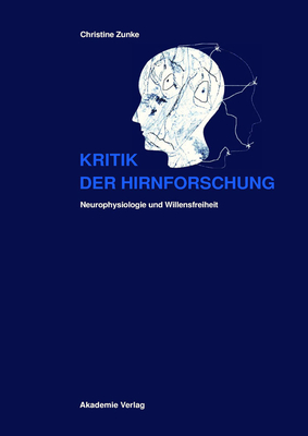 Kritik Der Hirnforschung - Zunke, Christine