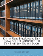 Kritik Und Erklarung Der Horazischen Gedichte: Th. Der Episteln Erstes Buch, Dritter Theil