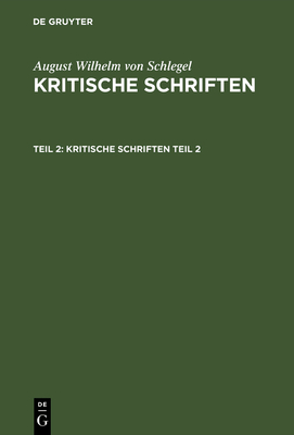 Kritische Schriften - Schlegel, August Wilhelm Von