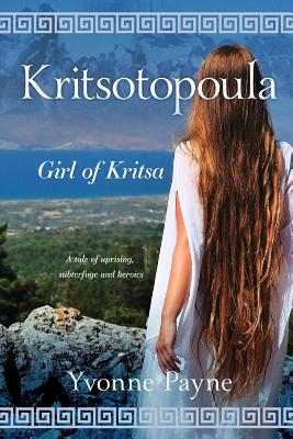 Kritsotopoula: Girl of Kritsa - Payne, Yvonne