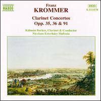 Krommer: Clarinet Concertos Opp. 35, 36 & 91 - Kalman Berkes (clarinet); Kaori Tsutsui (clarinet); Tomoko Takashima (clarinet); Nicolaus Esterhzy Sinfonia;...