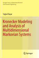 Kronecker Modeling and Analysis of Multidimensional Markovian Systems